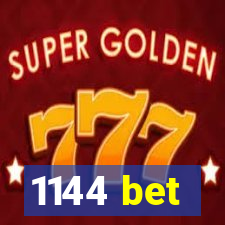 1144 bet